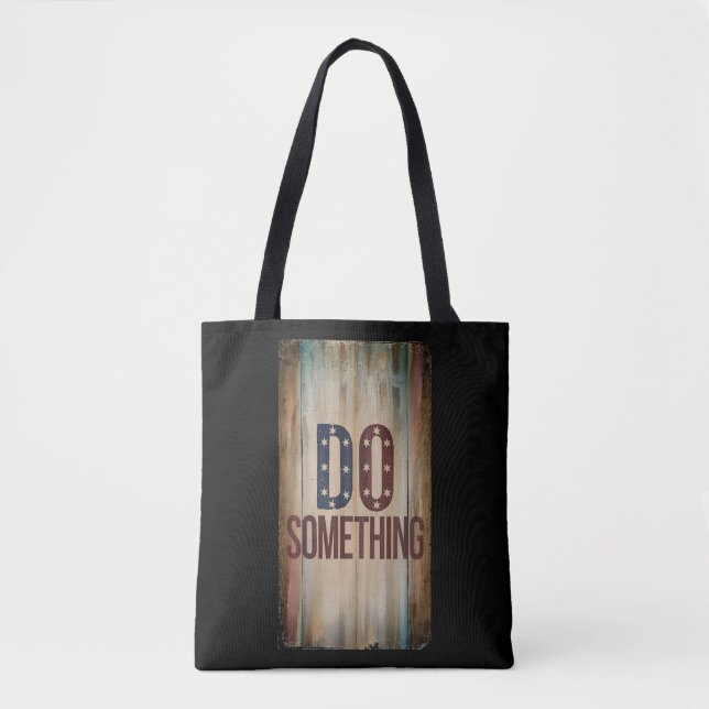 Rustic Rallying Cry - Kamala Harris - Do Something Tote Bag (Front)
