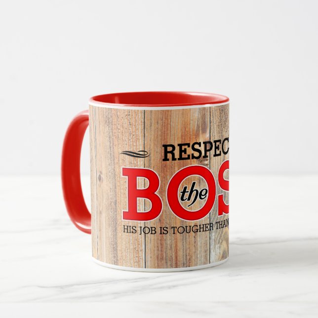 Rustic Respect the Boss on Barn Wood Mug (Front Left)