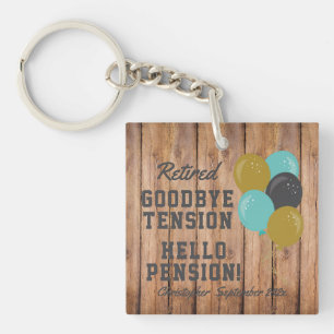 Rustic Retirement Goodbye Tension Quote Key Ring