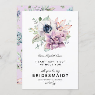 Rustic Succulent Bloom Will You Be My Bridesmaid Invitation