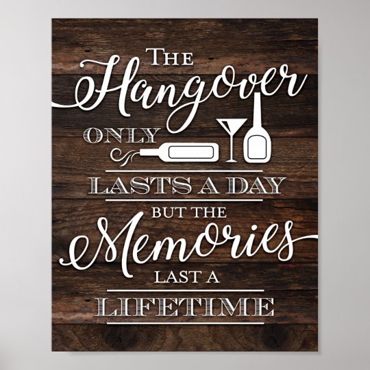 Rustic THE HANGOVER ONLY LASTS A DAY Sign Print Zazzle.co.uk
