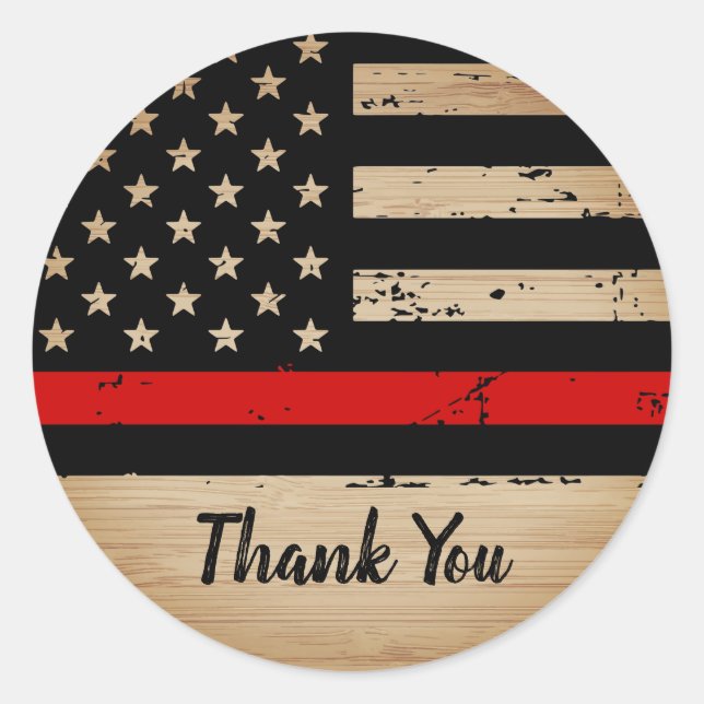 Rustic Thin Red Line Flag Firefighter Thank You Classic Round Sticker (Front)