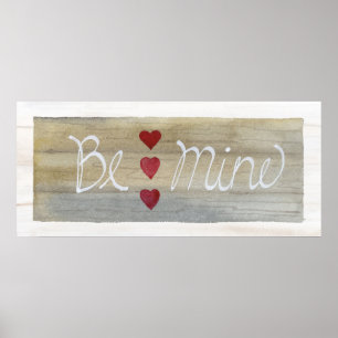 Rustic Valentine Be Mine Poster