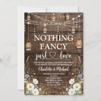 Rustic Wildflower Nothing Fancy Just Love Wedding Invitation