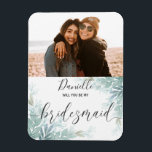 Rustic Will You Be My Bridesmaid Green Wedding  Magnet<br><div class="desc">This elegant eucalyptus design makes the perfect bridesmaid proposal card. With an 'on trend' sage green colour palette this card will compliment your special occasion. All you need to do is add your own photo and name and you will have created your unique stationary.</div>