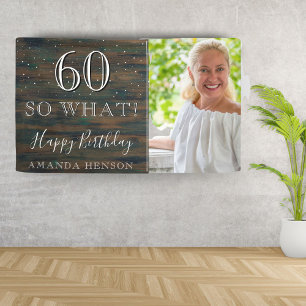 Rustic Wood 60 So What 60th Birthday Photo Banner