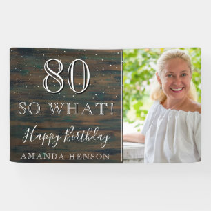 Rustic Wood 80 So What 80th Birthday Photo Banner