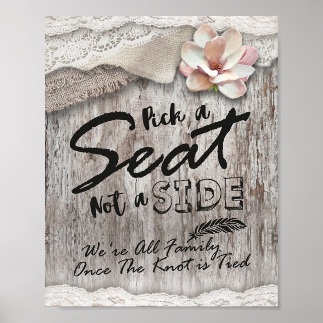 Rustic Wood Burlap Pick A Seat Not A Side Wedding Poster (Front)