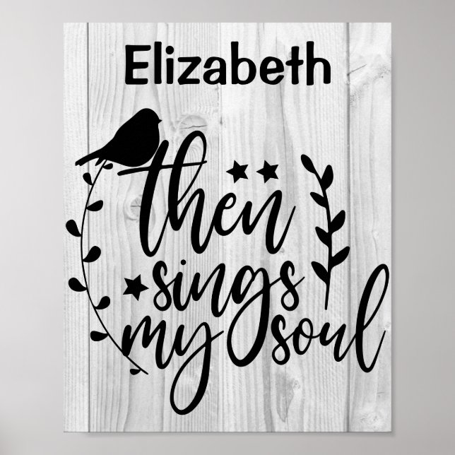 Rustic Wood Christian Song Quote Sings My Soul Poster (Front)