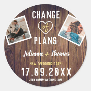 Rustic Wood Custom Photo Elegant Change of Plans Classic Round Sticker