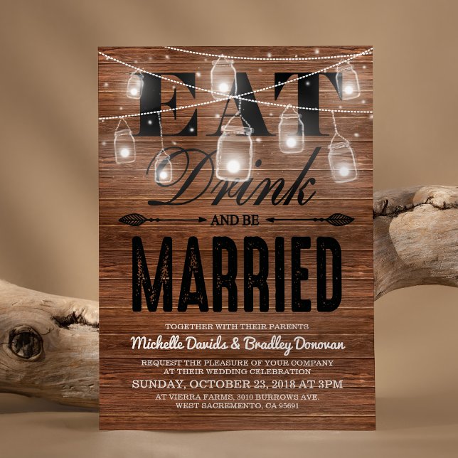 Rustic Wood Eat Drink and be Married Wedding Invitation (Creator Uploaded)