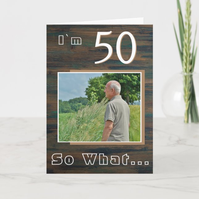 Rustic Wood Inspirational 50th Birthday Photo Card (Front)
