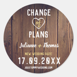 Rustic Wood Personalised Script Change of Plans Classic Round Sticker