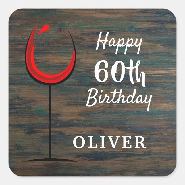 Rustic Wood Red Wine 60th Birthday  Square Sticker (Front)