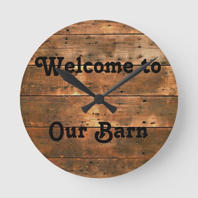 Rustic Wood, Welcome To Our Barn, Clock (Front)