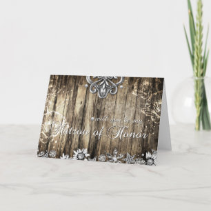Rustic Wood Will you be my Matron of Honour Card