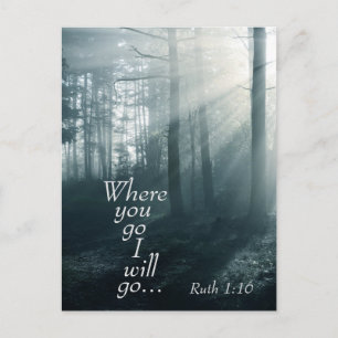 Ruth 1:16 Scripture, Where you go I will go Custom Postcard