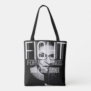 Ruth Bader Ginsburg Fight For The Things You care Tote Bag