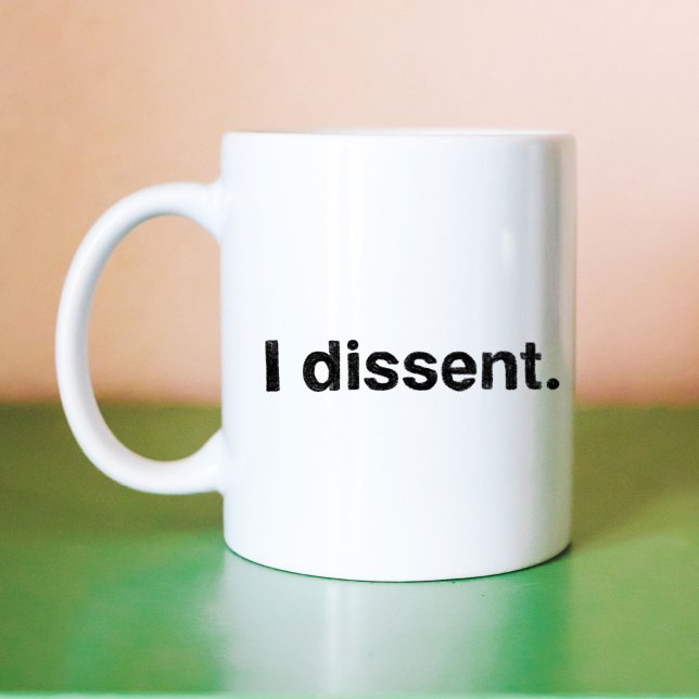 Ruth Bader Ginsburg I Dissent RBG Coffee Mug (Ruth Bader Ginsburg I Dissent RBG Coffee Mug)