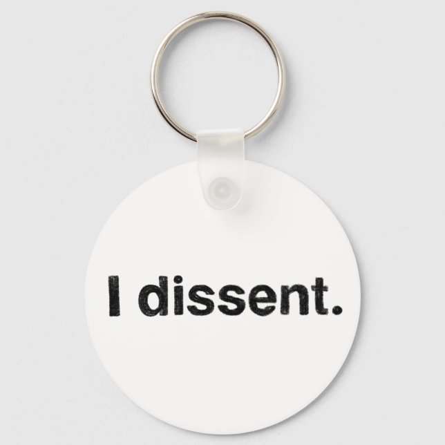 Ruth Bader Ginsburg I Dissent RBG Key Ring (Front)