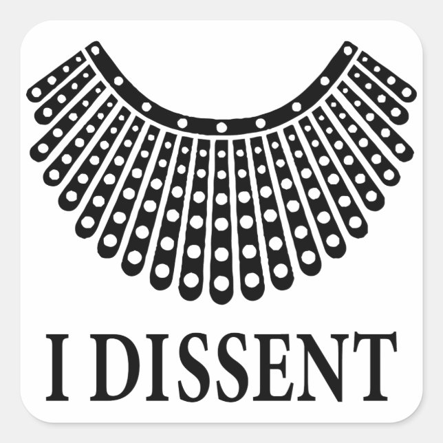 Ruth Bader Ginsburg "I Dissent" Square Sticker (Front)