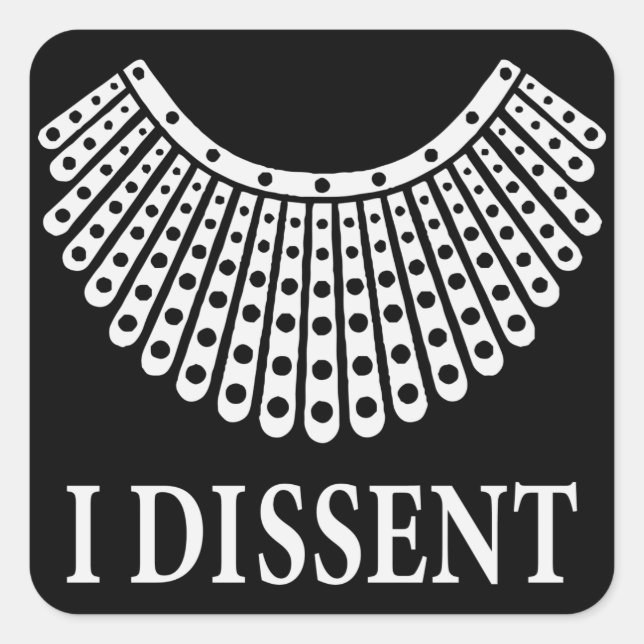 Ruth Bader Ginsburg "I Dissent" Square Sticker (Front)