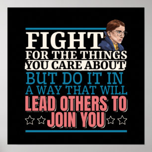 Ruth Bader Ginsburg Lead Others to Join You Poster