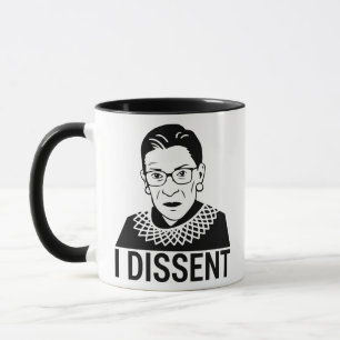 Ruth Bader Ginsburg Mug, Ruth Bader Mug, I dissent Mug