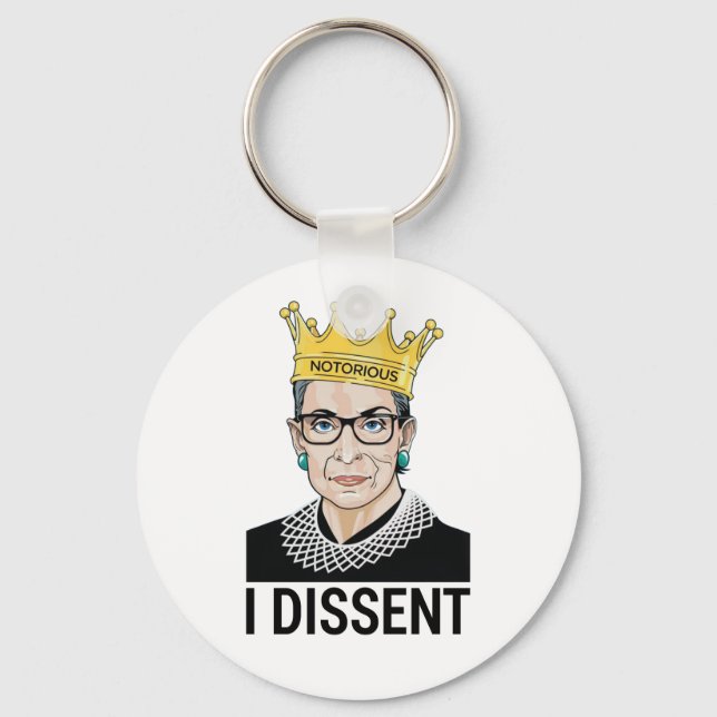 Ruth Bader Ginsburg, Notorious RBG, I dissent Key Ring (Front)