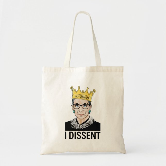 Ruth Bader Ginsburg, Notorious RBG, I dissent Tote Bag (Front)
