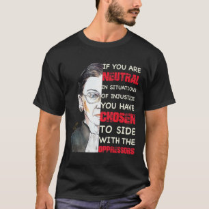 Ruth Bader Ginsburg Notorious RBG - Quote Feminist T-Shirt