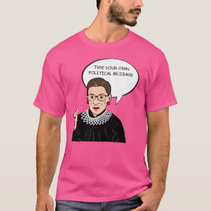 Ruth Bader Ginsburg Personalised Message T-Shirt
