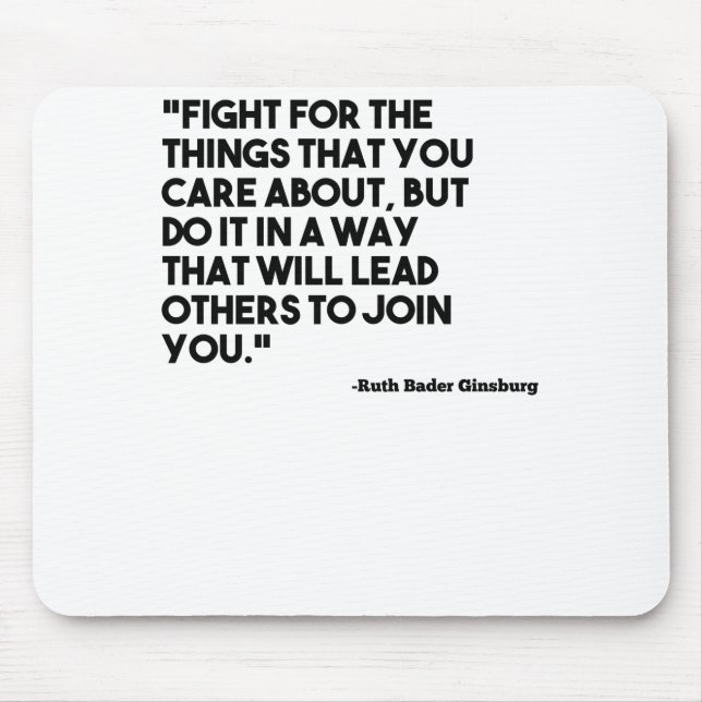 Ruth Bader Ginsburg Quote Care Mouse Mat (Front)