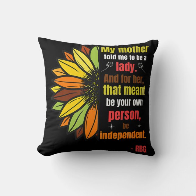Ruth Bader Ginsburg Quote - My Mother Cushion (Front)