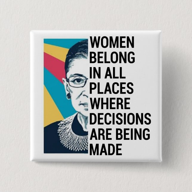 Ruth Bader Ginsburg Quote, SCOTUS, Notorious RBG 15 Cm Square Badge (Front)