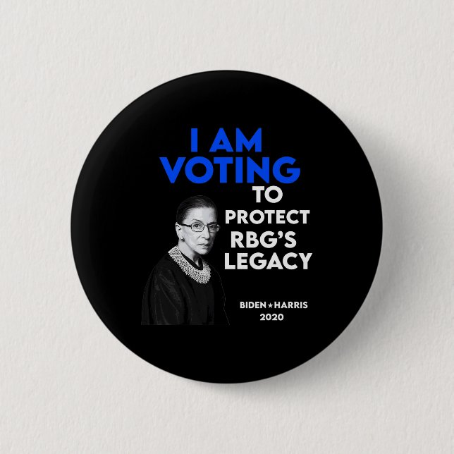 Ruth Bader Ginsburg&#';s Legacy Vote Biden 2020  6 Cm Round Badge (Front)