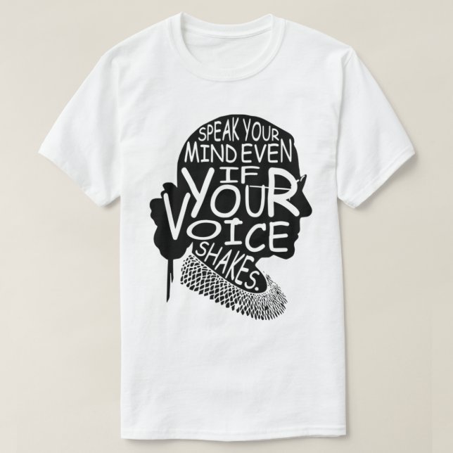 Ruth Bader Ginsburg Speak Your Mind Even If Your V T-Shirt (Design Front)