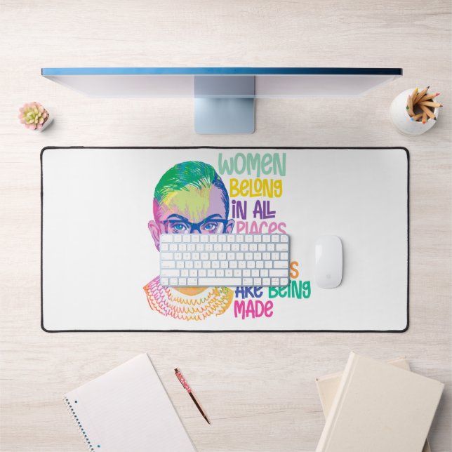 Ruth Bader Ginsburg Women Belong In All Places Desk Mat (Office 1)