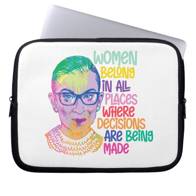 Ruth Bader Ginsburg Women Belong In All Places Laptop Sleeve (Front)