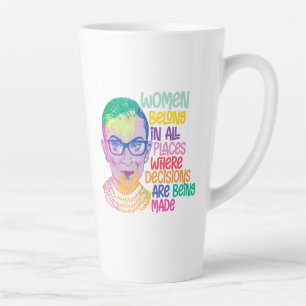Ruth Bader Ginsburg Women Belong In All Places Latte Mug
