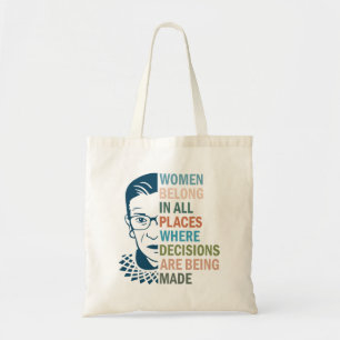 Ruth Bader Ginsburg, Women Belong in All Places Tote Bag