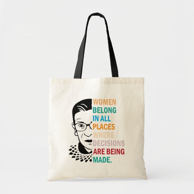 Ruth Bader Ginsburg, Women belong in all places Tote Bag (Front)