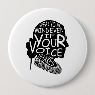 Ruth Bader Speak Your Mind Even If Your Voice Shak 10 Cm Round Badge