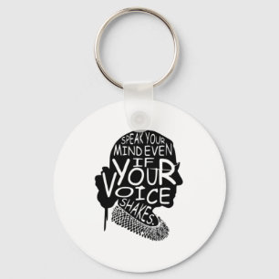 Ruth Bader Speak Your Mind Even If Your Voice Shak Key Ring