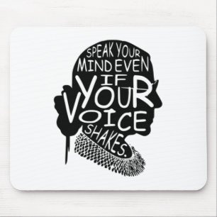 Ruth Bader Speak Your Mind Even If Your Voice Shak Mouse Mat
