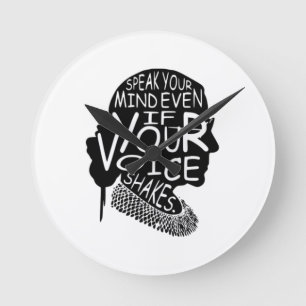 Ruth Bader Speak Your Mind Even If Your Voice Shak Round Clock