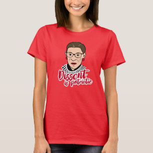 Ruth - Dissent is Patriotic -- T-Shirt