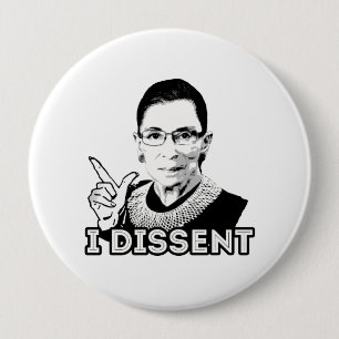 Ruth - I Dissent 10 Cm Round Badge