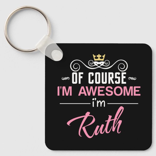 Ruth Of Course I'm Awesome Novelty Key Ring (Front)