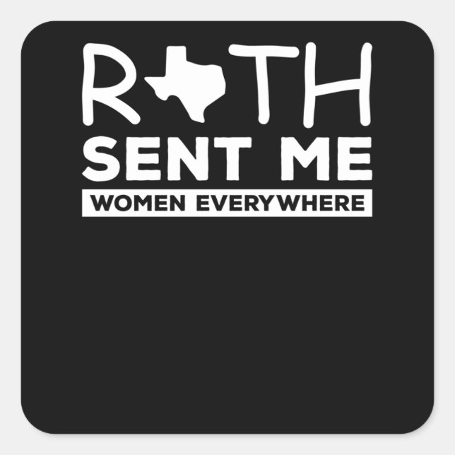 Ruth Sent Me Women Everywhere T-Shirt Square Sticker (Front)